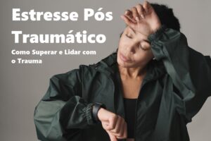 Estresse Pós Traumático