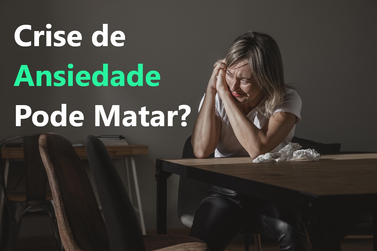 Crise de Ansiedade Pode Matar?