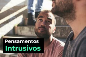 Pensamentos Intrusivos Exemplos